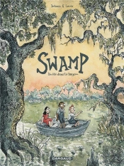Swamp : Un Été Dans Le Bayou