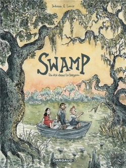 Bertrand.pt - Swamp : Un Été Dans Le Bayou