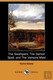 Swampers, The Demon Spell, And The Vampire Maid