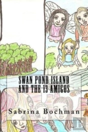 Swan Pond Island And The 13 Amigos