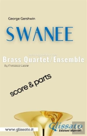 Swanee - Brass Quartet/Ensemble (Score & Parts)