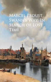 Swann'S Way: In Search Of Lost Time