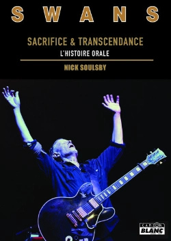 Bertrand.pt - Swans - Sacrifice Et Transcendance, L'Histoire Orale