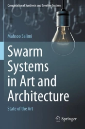 Swarm Systems In Art And Architecture