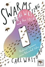 Swarms, Viral Writing, And The Local