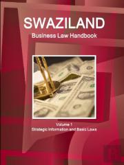 Swaziland Business Law Handbook Volume 1 Strategic Information And Basic Laws