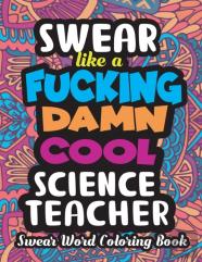 Swear Like A Fucking Damn Cool Science Teacher
