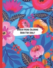 Swear Word Coloring Book For Adult