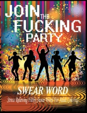 Swear Word  Join The Fucking Party : An