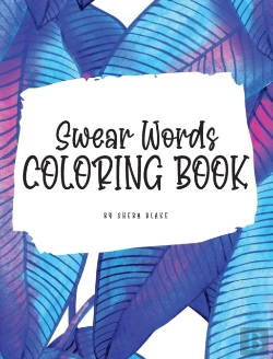 Bertrand.pt - Swear Words Coloring Book For Young Adults And Teens (8x10 Hardcover Coloring Book / Activity Book)