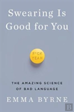 Bertrand.pt - Swearing Is Good For You - The Amazing Science Of Bad Language