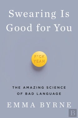Bertrand.pt - Swearing Is Good For You: The Amazing Science Of Bad Language