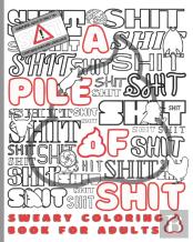 Sweary Coloring Book For Adults - A Pile Of Shit