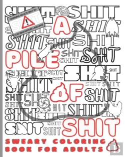 Bertrand.pt - Sweary Coloring Book For Adults - A Pile Of Shit