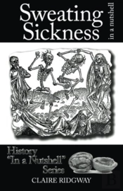 Sweating Sickness: In A Nutshell