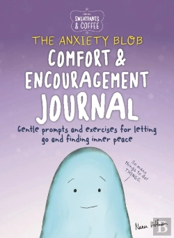 Bertrand.pt - Sweatpants & Coffee: The Anxiety Blob Comfort And Encouragement Journal