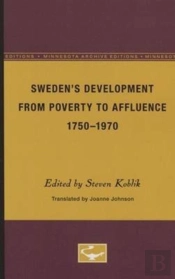 Sweden'S Development From Poverty To Affluence, 1750-1970