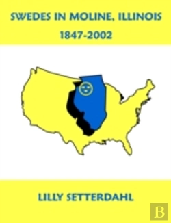 Bertrand.pt - Swedes In Moline, Illinois 1847-2002