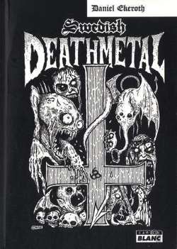 Bertrand.pt - Swedish Death Metal - Histoire D'Une Scene Extreme