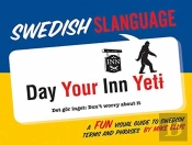 Swedish Slanguage: A Fun Visual Guide To Swedish Terms And Phrases
