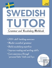 Swedish Tutor: Grammar And Vocabulary Workbook (Learn Swedish With Teach Yourself)