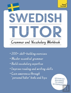 Bertrand.pt - Swedish Tutor: Grammar And Vocabulary Workbook (Learn Swedish With Teach Yourself)