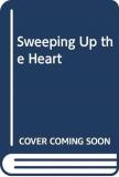 Sweeping Up The Heart