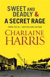 Sweet And Deadly And A Secret Rage