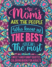 Sweet And Funny Quotes Coloring Book For Adults