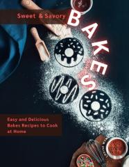 Sweet And Savory Bakes Cookbook