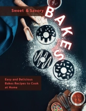 Sweet And Savory Bakes Cookbook
