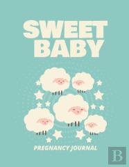 Sweet Baby Pregnancy Journal