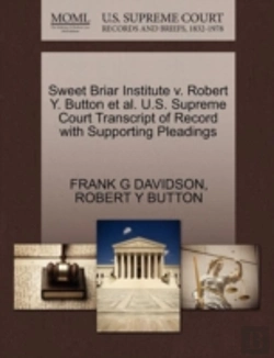 Bertrand.pt - Sweet Briar Institute V. Robert Y. Button Et Al. U.S. Supreme Court Transcript Of Record With Supporting Pleadings