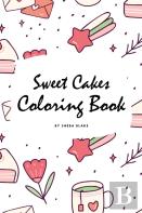 Sweet Cakes Coloring Book For Children (6x9 Coloring Book / Activity Book)