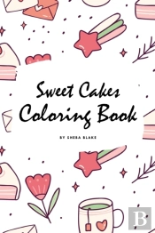 Sweet Cakes Coloring Book For Children (6x9 Coloring Book / Activity Book)