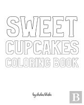 Sweet Cupcakes Coloring Book For Children - Create Your Own Doodle Cover (8x10 Softcover Personalized Coloring Book / Activity Book)