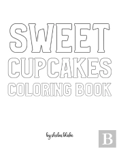 Sweet Cupcakes Coloring Book For Children - Create Your Own Doodle Cover (8x10 Softcover Personalized Coloring Book / Activity Book)