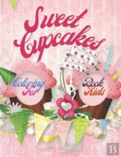 Bertrand.pt - Sweet Cupcakes Coloring Book For Kids
