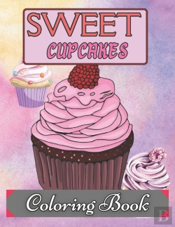 Bertrand.pt - Sweet Cupcakes Coloring Book