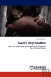 Sweet Degradation