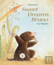 Sweet Dreams, Bruno