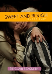 Sweet & Rough: Queer Kink Erotica