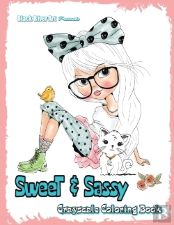 Bertrand.pt - Sweet & Sassy Grayscale Coloring Book