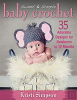 Bertrand.pt - Sweet & Simple Baby Crochet