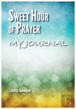 Sweet Hour Of Prayer My Journal