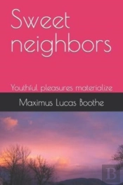 Sweet Neighbors