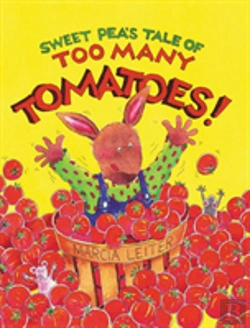 Bertrand.pt - Sweet Pea'S Tale Of Too Many Tomatoes!