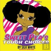 Sweet Pea'S Tough Choices
