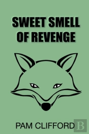 Sweet Smell Of Revenge