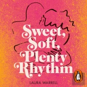 Sweet, Soft, Plenty Rhythm